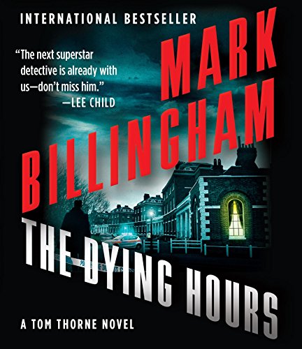 9781622312818: The Dying Hours (Tom Thorne)