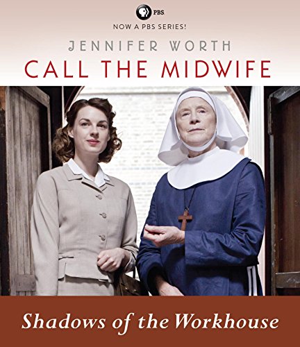 Beispielbild fr Call the Midwife: Shadows of the Workhouse (Call the Midwife, 2) zum Verkauf von BooksRun