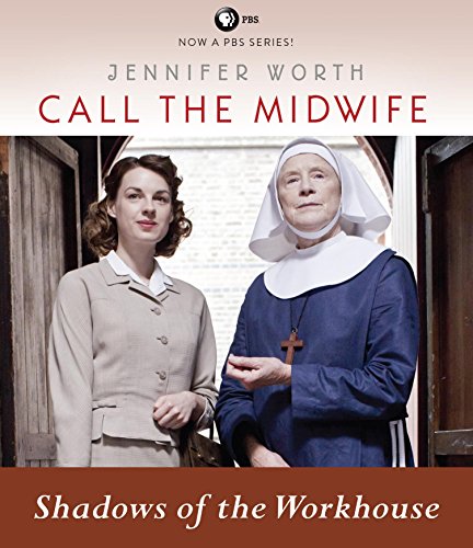 Stock image for Call the Midwife: Shadows of the Workhouse (Call the Midwife, 2) for sale by Irish Booksellers