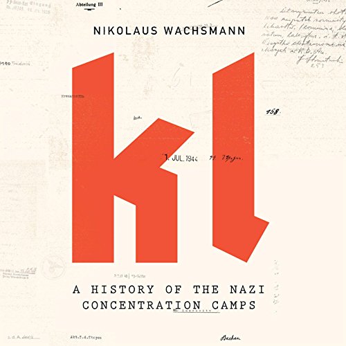 Imagen de archivo de KL: A History of the Nazi Concentration Camps a la venta por the good news resource