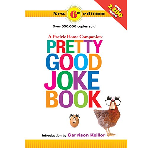 Stock image for A Prairie Home Companion Pretty Good Joke Book 6th Edition for sale by Better World Books