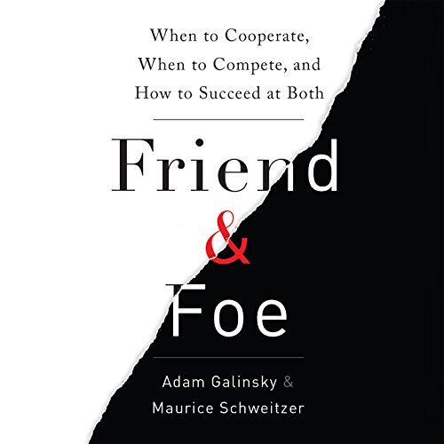 Stock image for Friend and Foe: When to Cooperate, When to Compete, and How to Succeed at Both for sale by SecondSale