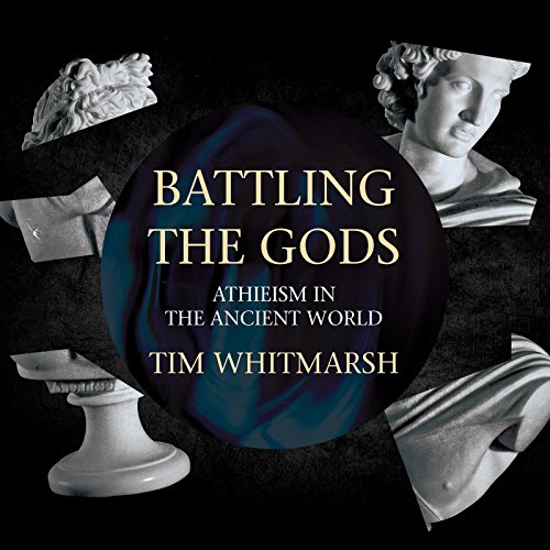 Imagen de archivo de Battling the Gods: Atheism in the Ancient World a la venta por HPB Inc.