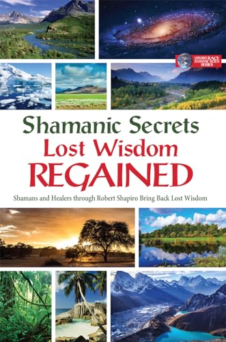 9781622330492: Shamanic Secrets of Lost Wisdom Regained