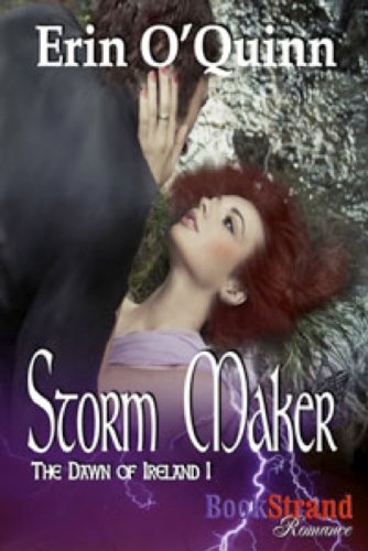 Stock image for Storm Maker (The Dawn of Ireland - Bookstrand Publishing Romance) for sale by Phatpocket Limited