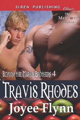 9781622413720: Travis Rhodes [Beyond the Marius Brothers 4] (Siren Publishing Classic Manlove) (Beyond the Marius Brothers - Siren Publishing Classic Manlove)