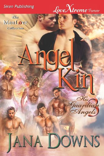 Stock image for Angel Kin [His Guardian Angels 3] (Siren Publishing Lovextreme Forever Manlove - Serialized) for sale by ThriftBooks-Atlanta