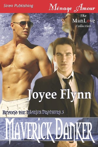 Beispielbild fr Maverick Danker [Beyond the Marius Brothers 5] (Siren Publishing Menage Amour Manlove) (Beyond the Marius Brothers - Siren Publishing Menage Amour Manlove, Band 5) zum Verkauf von Buchpark