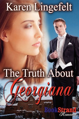 Beispielbild fr The Truth about Georgiana (Bookstrand Publishing Romance) zum Verkauf von ThriftBooks-Dallas