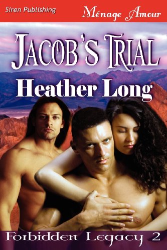 Jacob's Trial (Forbidden Legacy) (9781622415519) by Long, Heather