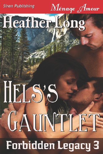 Hels's Gauntlet (Forbidden Legacy, Siren Publishing Menage Amour, 3) (9781622418503) by Long, Heather