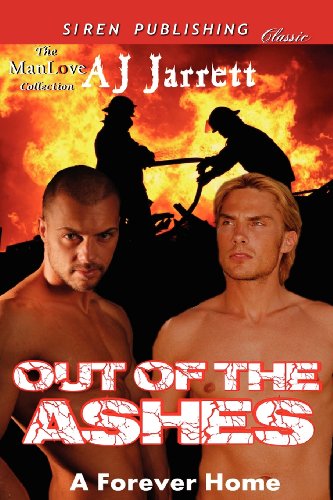 Beispielbild fr Out of the Ashes [A Forever Home] (Siren Publishing Classic Manlove) zum Verkauf von AwesomeBooks