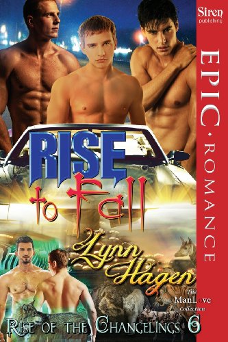 Beispielbild fr Rise to Fall [Rise of the Changelings, Book 6] (Siren Publishing Epic Romance, Manlove) zum Verkauf von ThriftBooks-Dallas