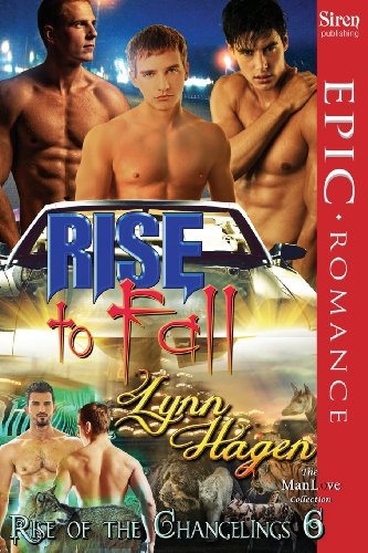 Stock image for Rise to Fall [Rise of the Changelings, Book 6] (Siren Publishing Epic Romance, Manlove) for sale by ThriftBooks-Dallas