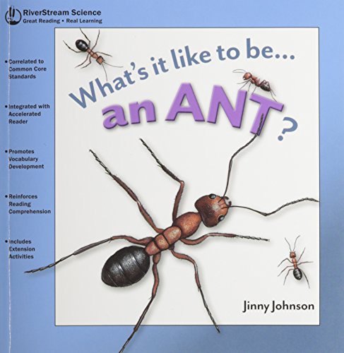 Stock image for Whats It Like to Be. an Ant (Riverstream Science Reading, Level 1) for sale by Wonder Book