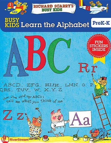 Beispielbild fr Busy Kids Learn the Alphabet, Prek-K (Richard Scarrys Busy Kids) zum Verkauf von Book Outpost