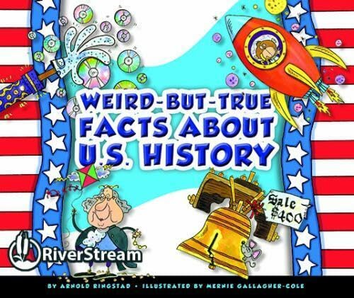 Imagen de archivo de Weird-But-True Facts About U.S. History a la venta por HPB-Ruby