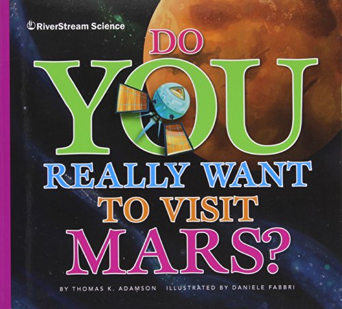 Stock image for Do You Really Want to Visit Mars? (Do You Really Want to Visit the Planets?) for sale by HPB Inc.