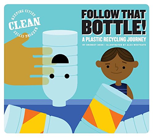 9781622433568: Follow That Bottle!: A Plastic Recycling Journey (Keeping Cities Clean)
