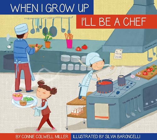 Imagen de archivo de I'll Be a Chef (When I Grow Up. . .) a la venta por SecondSale