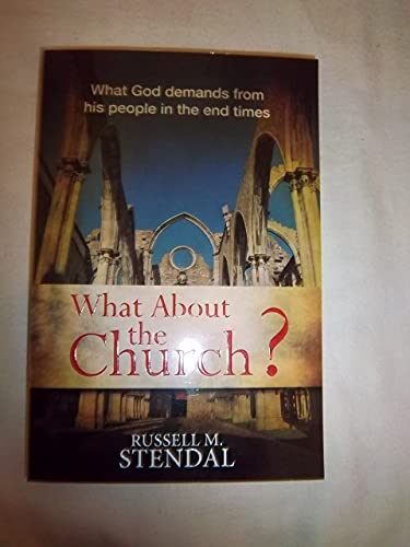 Beispielbild fr What About the Church?: What God Demands from His People in the End Times zum Verkauf von HPB-Ruby