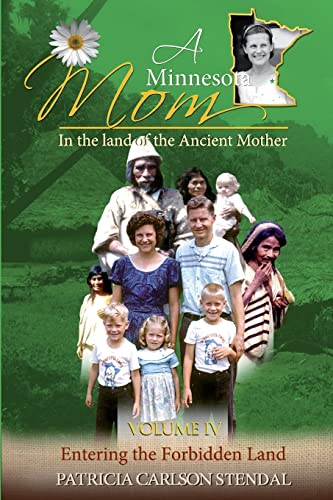 Stock image for Entering the Forbidden Land: Minnesota Mom in the Land of the Ancient Mother for sale by SecondSale