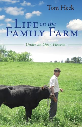 Stock image for Life on the Family Farm: Under an Open Heaven for sale by Goodwill