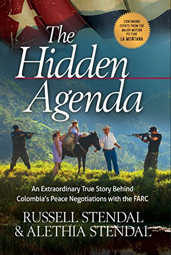 Stock image for The Hidden Agenda : An Extraordinary True Story Behind Colombia's Peace Negotiations with the FARC for sale by Better World Books: West
