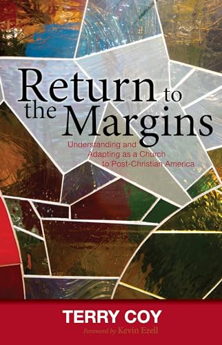 Beispielbild fr Return to the Margins: Understanding and Adapting as a Church to Post-Christian America zum Verkauf von BooksRun