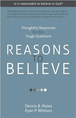 9781622453061: Reasons to Believe: Thoughtful Responses to Life’s Tough Questions