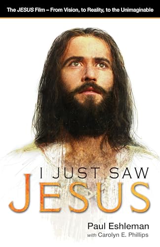 Beispielbild fr I Just Saw Jesus : The JESUS Film - from Vision, to Reality, to the Unimaginable zum Verkauf von Better World Books