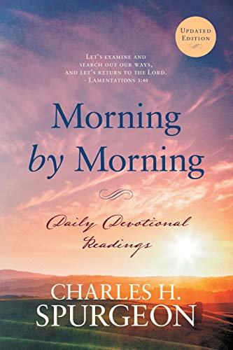 Beispielbild fr Morning by Morning: Daily Devotional Readings (Morning and Evening) zum Verkauf von BooksRun