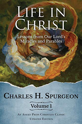 Beispielbild fr Life in Christ: Lessons from Our Lord's Miracles and Parables zum Verkauf von HPB-Emerald