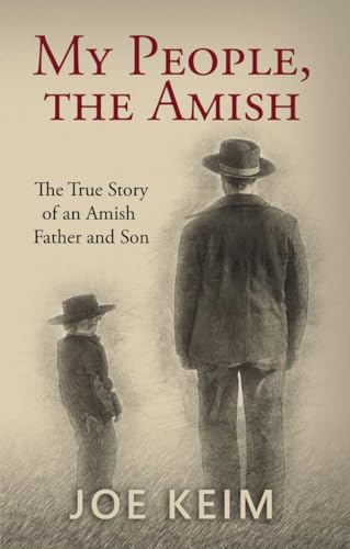 Beispielbild fr My People, the Amish: The True Story of an Amish Father and Son zum Verkauf von WorldofBooks