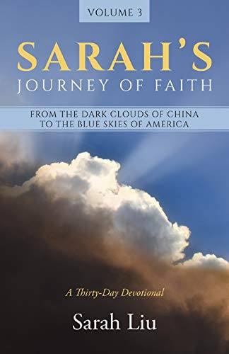 Stock image for Sarah's Journey of Faith: From the Dark Clouds of China to the Blue Skies of America for sale by ThriftBooks-Atlanta