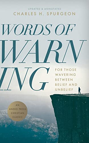 Beispielbild fr Words of Warning (Annotated, Updated Edition): For Those Wavering Between Belief and Unbelief zum Verkauf von BooksRun