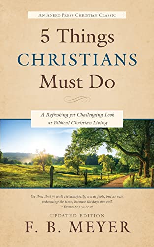 Stock image for 5 Things Christians Must Do: A Refreshing yet Challenging Look at Biblical Christian Living for sale by ThriftBooks-Dallas