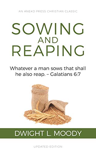 Beispielbild fr Sowing and Reaping: Whatever a man sows that shall he also reap. ? Galatians 6:7 zum Verkauf von GF Books, Inc.