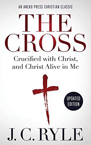 Beispielbild fr The Cross : Crucified with Christ, and Christ Alive in Me zum Verkauf von Better World Books