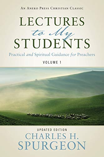 Stock image for Lectures to My Students: Practical and Spiritual Guidance for Preachers (Volume 1) for sale by HPB-Ruby