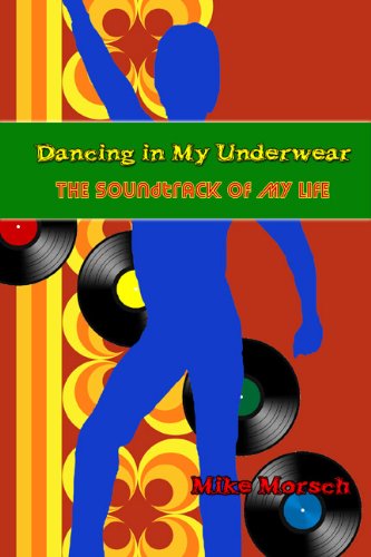 Beispielbild fr Dancing in My Underwear: The Soundtrack of my Life zum Verkauf von Arroway Books