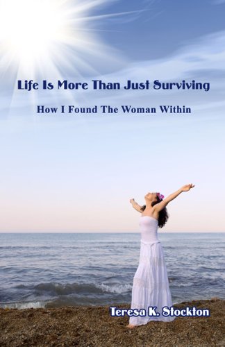 Beispielbild fr Life is More Than Just Surviving: How I Found The Woman Within zum Verkauf von ThriftBooks-Atlanta