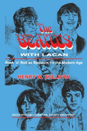 9781622490707: The Beatles With Lacan: Rock 'n' Roll as Requiem for the Modern Age