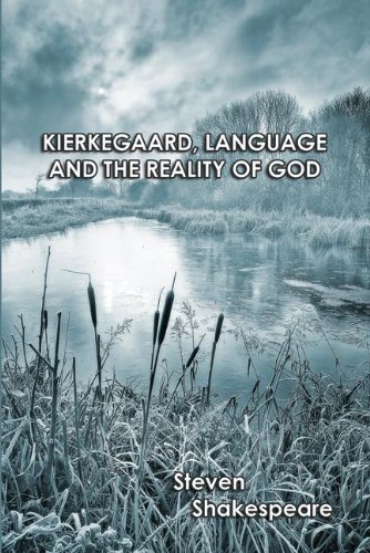 Kierkegaard, Language and the Reality of God (9781622490967) by Steven Shakespeare