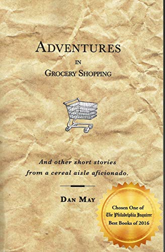 Stock image for Adventures In Grocery Shopping: And other short stories from a cereal aisle aficionado for sale by SecondSale