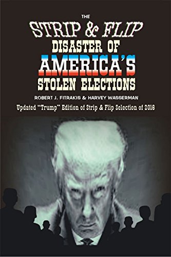Beispielbild fr The Strip & Flip Disaster of America's Stolen Elections: Updated Trump Edition of Strip & Flip Selection of 2016 zum Verkauf von ThriftBooks-Atlanta