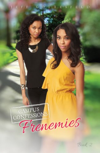 Frenemies (Campus Confessions) (Campus Confessions, 2) (9781622507023) by Jeff Gottesfeld