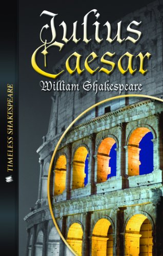 Imagen de archivo de Julius Caesar (Timeless Classics) (Timeless Shakespeare) a la venta por Goodwill