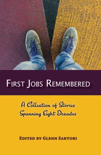 Beispielbild fr First Jobs Remembered: A ccollection of stories spanning eight decades zum Verkauf von ThriftBooks-Dallas