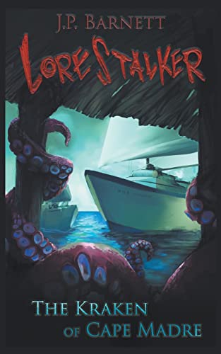 9781622530755: The Kraken of Cape Madre: A Creature Feature Horror Suspense (2) (Lorestalker)